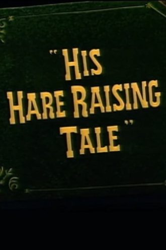 His Hare-Raising Tale