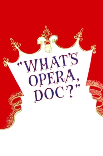 What’s Opera, Doc?